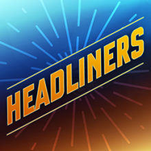 Headliners
